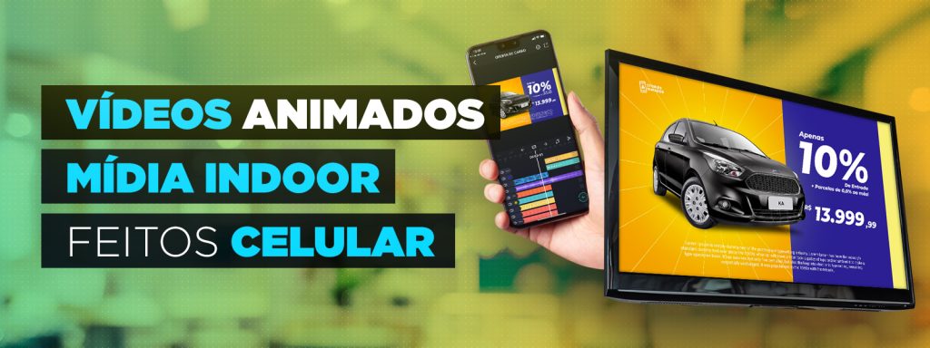 Vídeos Animados Profissionais Para Mídia Indoor Feitos no Celular