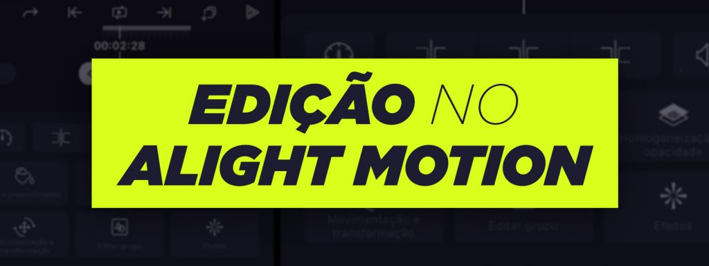 Como Editar no Alight Motion