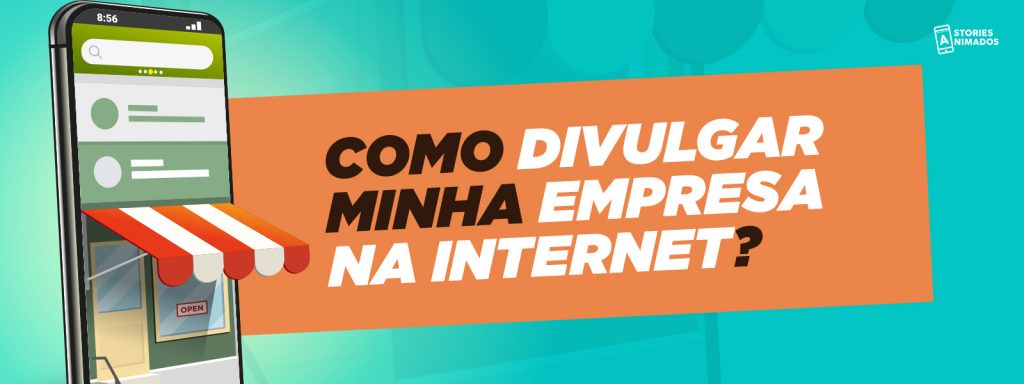 Como Divulgar Minha Empresa Na Internet - Stories Animados